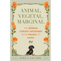 Animal, Vegetal, Marginal: The German Literary Grotesque from Panizza to Kafka - Hardcover