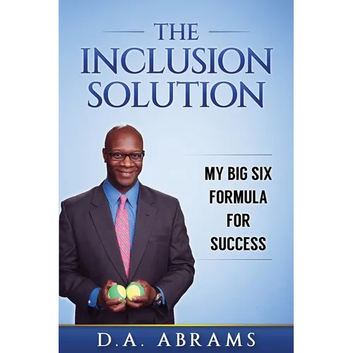 The Inclusion Solution: The Big Six Formula for Success - Paperback