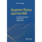 Quantum Theory and Free Will: How Mental Intentions Translate Into Bodily Actions - Paperback