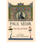 Paul Sédir: His Life and Work - Hardcover
