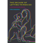 The Decade of Letting Things Go: A Postmenopause Memoir - Paperback