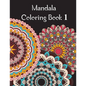 Mandala Coloring Book 1: Mandala Coloring Book for adults. 70 pages . 8.5 x 11, Soft Cover, Matte Finish - Paperback