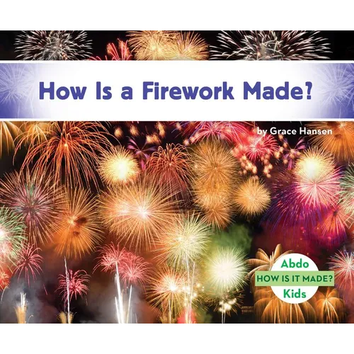 How Is a Firework Made? - Library Binding