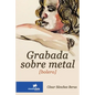 Grabada sobre metal Incizione su metallo - Paperback