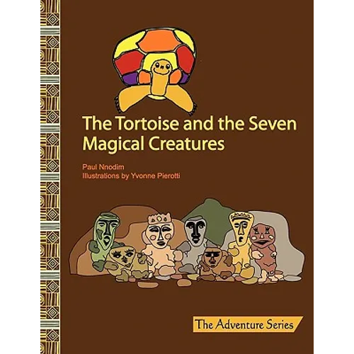 The Tortoise and the Seven Magical Creatures - Paperback