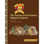 The Tortoise and the Seven Magical Creatures - Paperback
