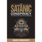 The Satanic Conspiracy: The Specter Haunting Mankind - Paperback