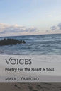 Voices: Poetry For the Heart & Soul - Paperback