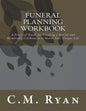 Funeral Planning Workbook: A Practical Guide for Creating a Special and Memorable Celebration to Honor Your Unique Life - Paperback