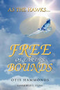 As the Hawks...Free of Earth's Bounds - Paperback