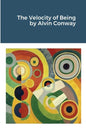 The Velocity of Being - Paperback