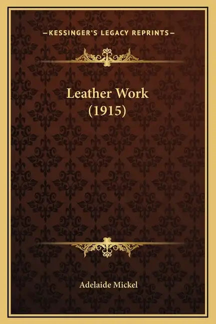 Leather Work (1915) - Hardcover