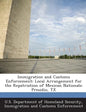 Immigration and Customs Enforcement: Local Arrangement for the Repatriation of Mexican Nationals: Presidio, TX - Paperback