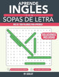 Aprende Inglés con Sopas De Letras: Una Forma Divertida de Aprender Inglés! Aprende Más de 1000 palabras de Vocabulario Esencial en Inglés - Paperback