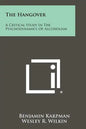 The Hangover: A Critical Study in the Psychodynamics of Alcoholism - Paperback