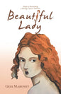 Beautiful Lady: Steps to Becoming a Strong Cancer Warrior - Paperback