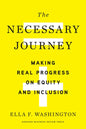 The Necessary Journey: Making Real Progress on Equity and Inclusion - Hardcover
