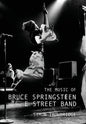 The Music of Bruce Springsteen and the E Street Band - Hardcover