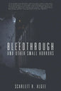 Bleedthrough and Other Small Horrors - Paperback