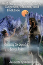 West Virginia Ghost Stories, Legends, Haunts, and Folklore - Paperback