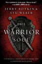 The Warrior Soul: Five Powerful Principles to Make You a Stronger Man of God - Paperback