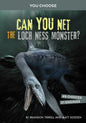 Can You Net the Loch Ness Monster?: An Interactive Monster Hunt - Hardcover