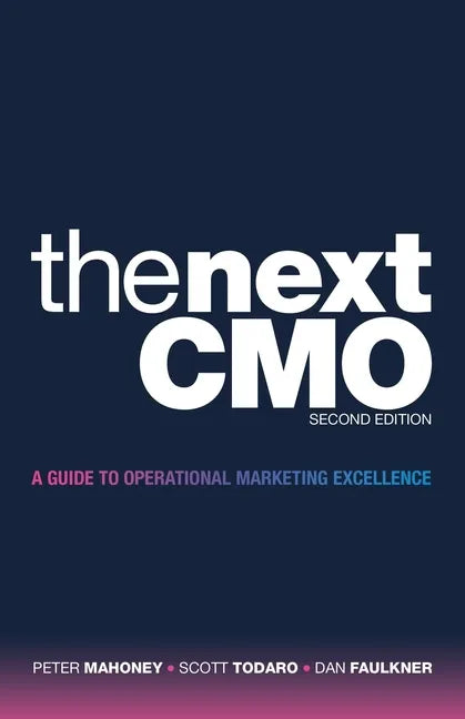 The Next Cmo: A Guide to Operational Marketing Excellence - Paperback