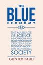 The Blue Economy 3.0: The marriage of science, innovation and entrepreneurship creates a new business model that transforms society - Paperback
