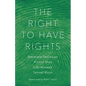 The Right to Have Rights - Hardcover