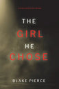 The Girl He Chose (A Paige King FBI Suspense Thriller-Book 2) - Paperback