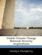 Global Climate Change National Security Implications - Paperback