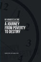 My Moments in Time: A Journey from Poverty to Destiny - Paperback