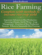 Rice Farming complete with methods to increase rice crop yield - Paperback