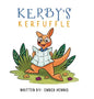 Kerby's Kerfuffle - Hardcover