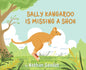 Sally Kangaroo is Missing a Shoe - Hardcover