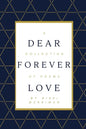 Dear Forever Love: A Collection of Poems - Paperback