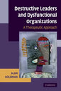Destructive Leaders and Dysfunctional Organizations: A Therapeutic Approach - Paperback