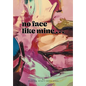 No Face Like Mine - Hardcover