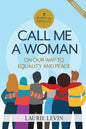Call Me a Woman: On Our Way to Equality and Peace - Paperback