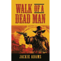 Walk of a Dead Man - Paperback
