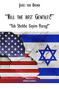 "Kill the best gentiles!" - Paperback