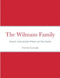 The Wilmans Family: Frederick, Caleb and Julia Wilmans and Their Families - Paperback