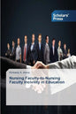 Nursing Faculty-to-Nursing Faculty Incivility in Education - Paperback