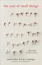 The Year of Small Things: Radical Faith for the Rest of Us - Paperback