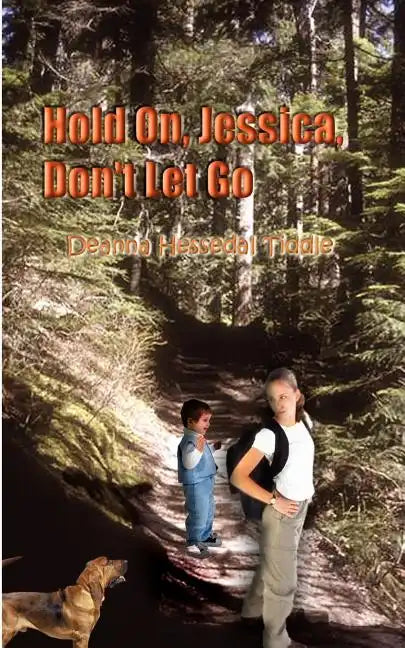 Hold On, Jessica, Don't Let Go - Paperback