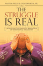 The Struggle Is Real: Surviving the Painful Realities of Emotional Decisions - Paperback