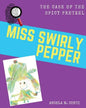 Miss Swirly Pepper: The Case of the Spicy Pretzel - Paperback