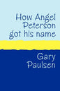 How Angel Peterson Got His Name Large Print - Paperback