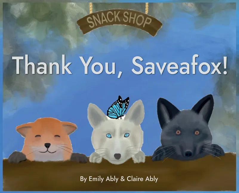Thank You, Saveafox! - Hardcover