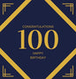Happy 100th Birthday Guest Book (Hardcover): Happy 100th Birthday Guest book, party and birthday celebrations decor, memory book, scrapbook, one hundr - Hardcover